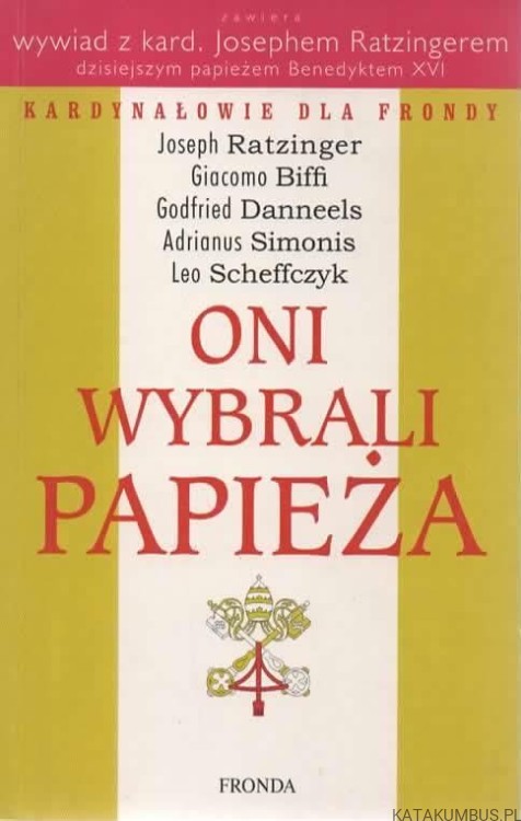 Oni wybrali papieża. PRACA ZBIOROWA