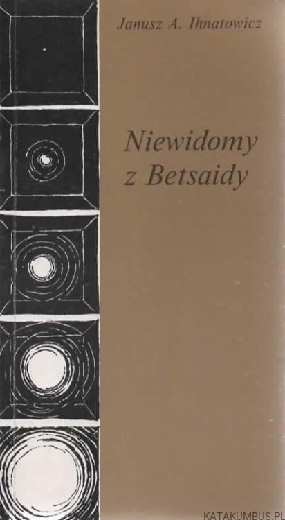 Niewidomy z Betsaidy. JANUSZ A. IHNATOWICZ