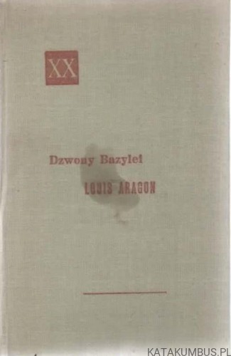Dzwony Bazylei. LOUIS ARAGON