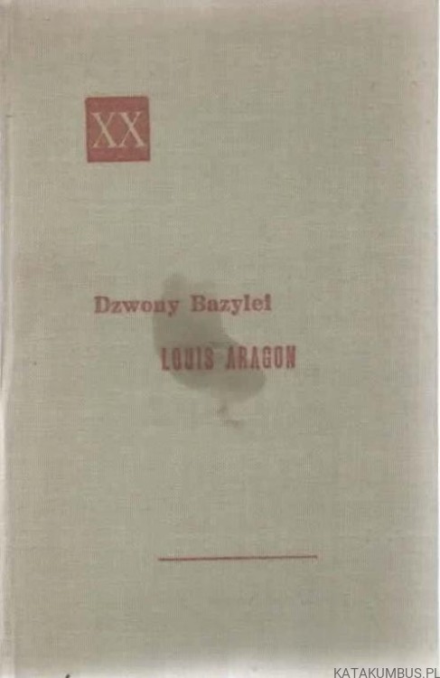 Dzwony Bazylei. LOUIS ARAGON