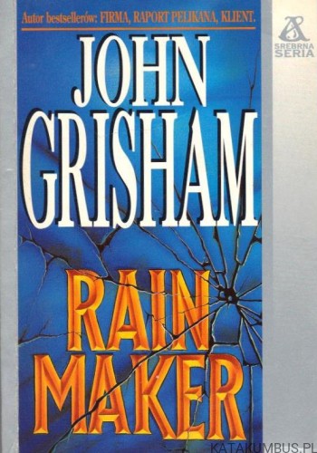Rainmaker. JOHN GRISHAM