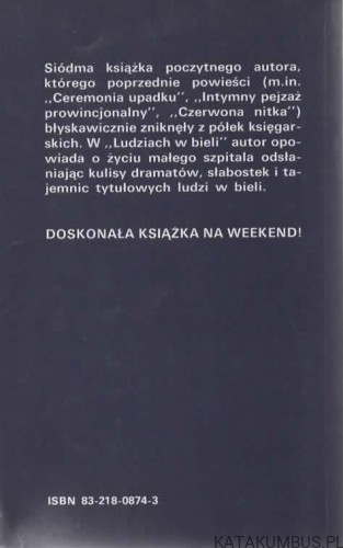 Ludzie w bieli. KAJETAN PAKOWSKI (AUTOGRAF AUTORA)