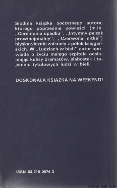 Ludzie w bieli. KAJETAN PAKOWSKI (AUTOGRAF AUTORA)
