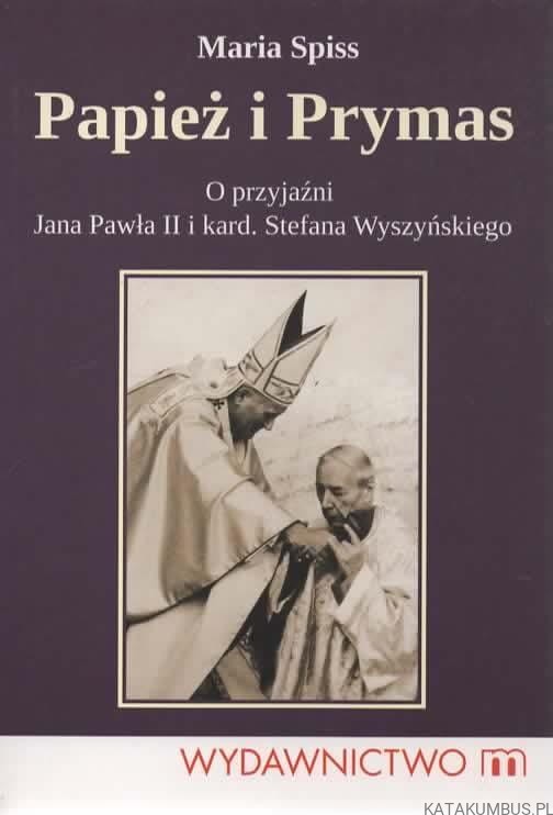 Papież i Prymas. MARIA SPISS