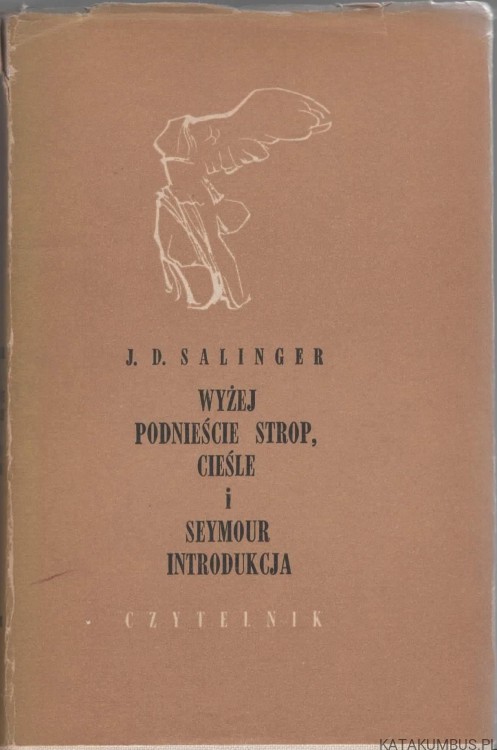 Wyżej podnieście strop, cieśle i Seymour introdukcja. J. D. SALINGER