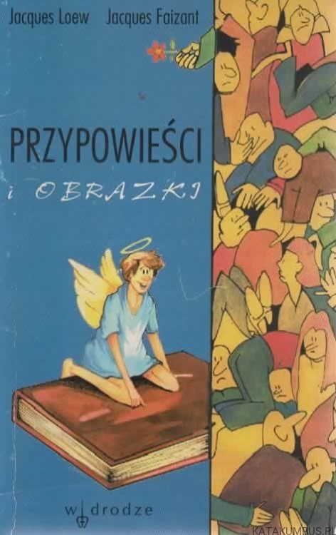 Przypowieści i obrazki. JACQUES LOEW, JACQUES FAIZANT