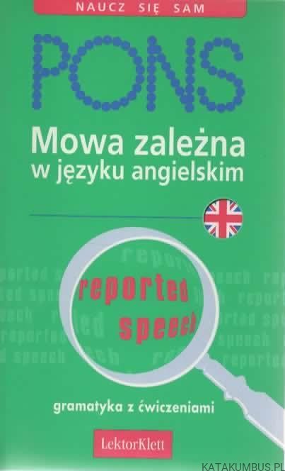 Mowa zależna w języku angielskim. PRACA ZBIOROWA