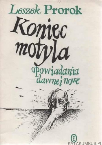 Koniec motyla. LESZEK PROROK