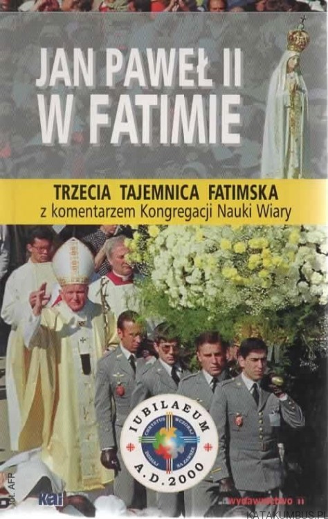 Jan Paweł II w Fatimie. Opr. MAREK CZEKAŃSKI