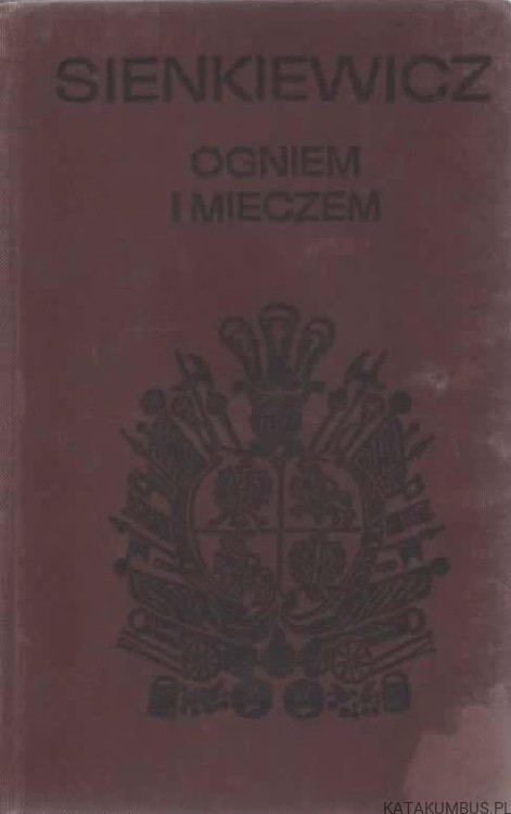 Ogniem i mieczem. T1 i T2. HENRYK SIENKIEWICZ