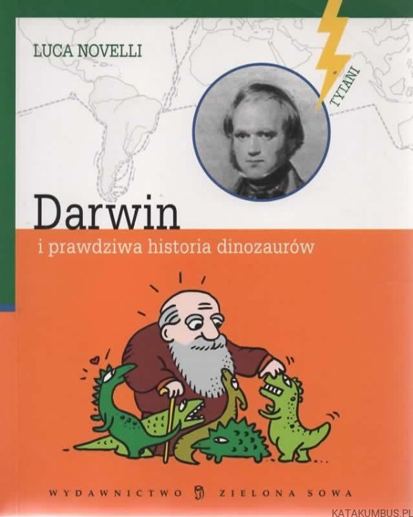 Darwin i prawdziwa historia dinozaurów. LUCA NOVELLI