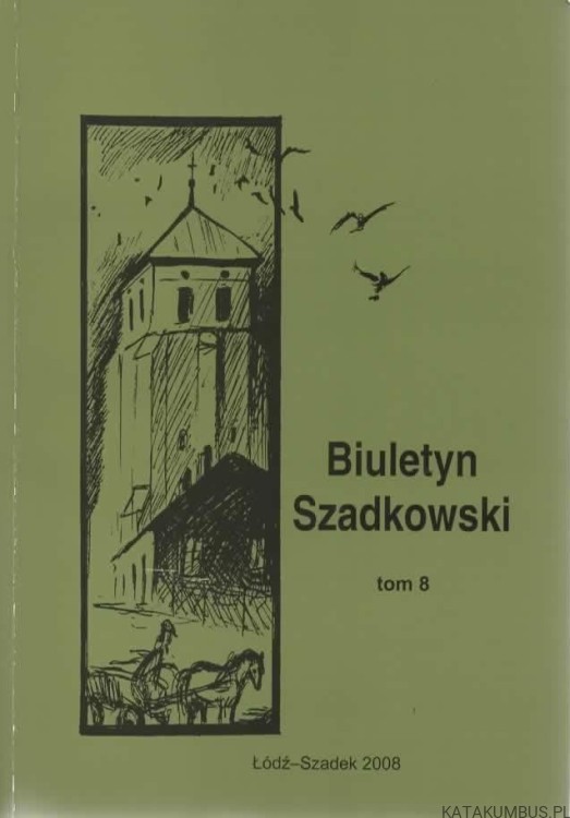 Biuletyn Szadkowski. PRACA ZBIOROWA