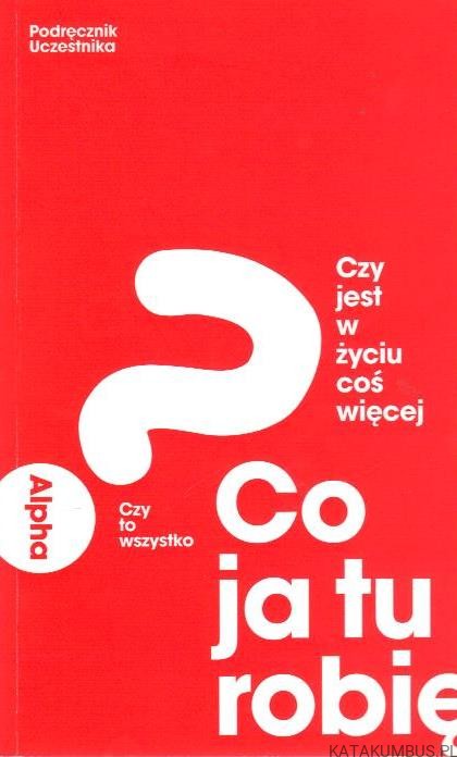 Co ja tu robię? Czy jest w życiu coś więcej? PRACA ZBIOROWA
