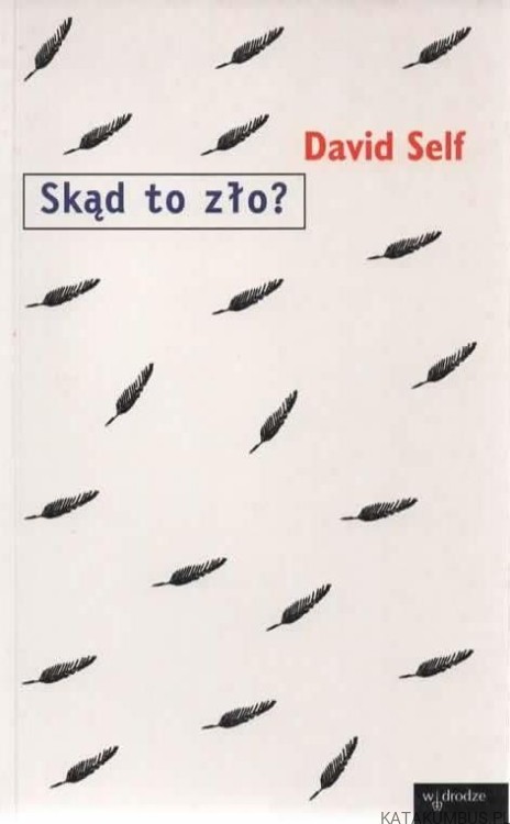 Skąd to zło? DAVID SELF
