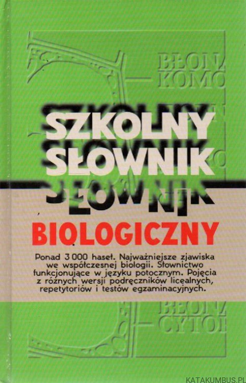 Szkolny słownik biologiczny. LESZEK TRZĄSKI