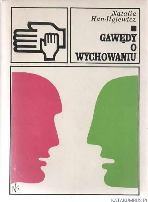 Gawędy o wychowaniu. NATALIA HAN-ILGIEWICZ