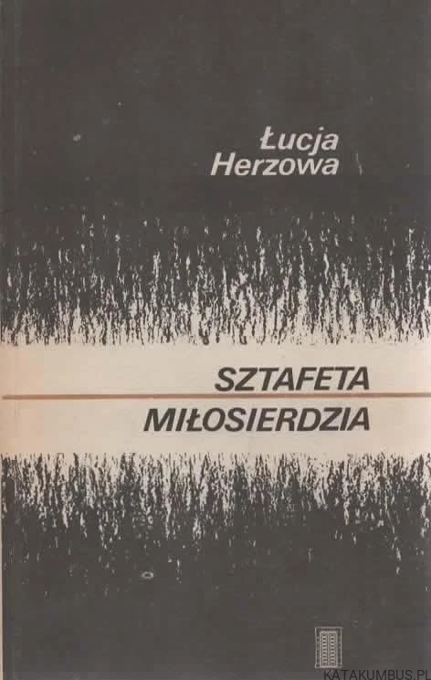 Sztafeta miłosierdzia. ŁUCJA HERZOWA