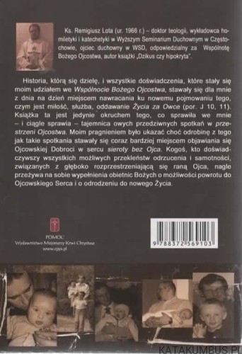 Serce Ojca. Najbezpieczniejsze miejsce na ziemi. Ks. REMIGIUSZ LOTA