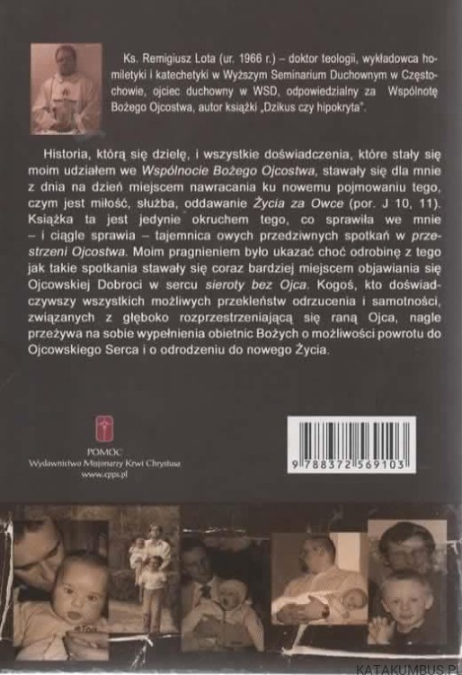 Serce Ojca. Najbezpieczniejsze miejsce na ziemi. Ks. REMIGIUSZ LOTA