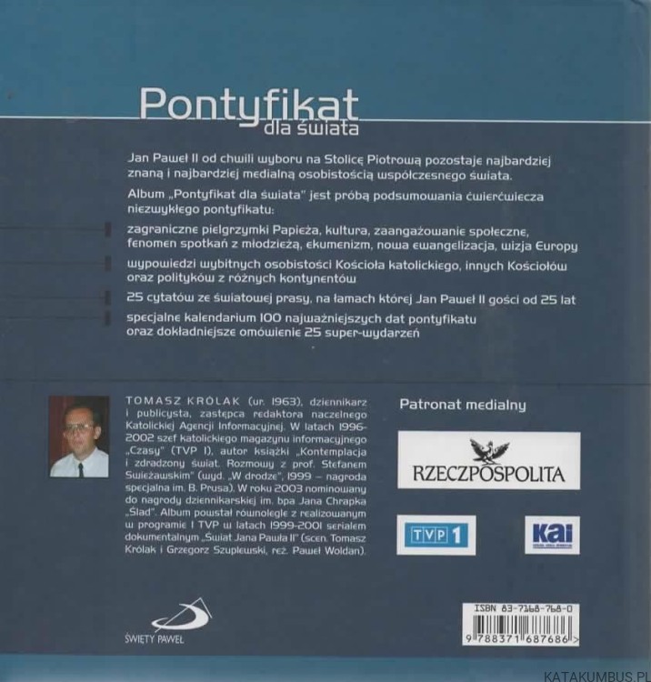 Pontyfikat dla świata. Jan Paweł II. TOMASZ KRÓLAK