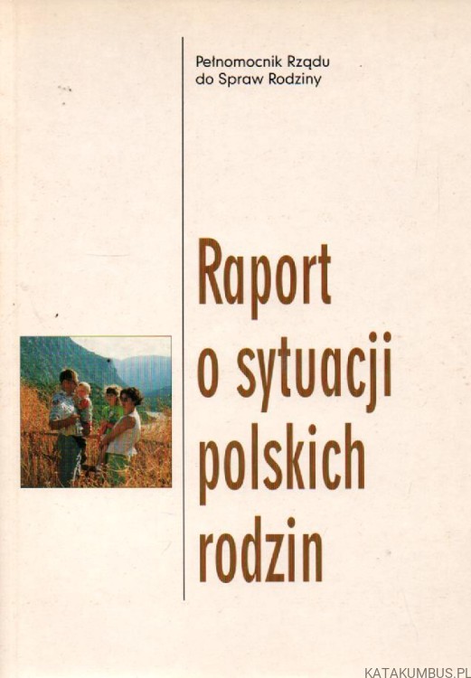 Raport o sytuacji polskich rodzin. PRACA ZBIOROWA