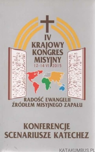 IV Krajowy Kongres Misyjny. Red. KS. DR ZBIGNIEW SOBOLEWSKI