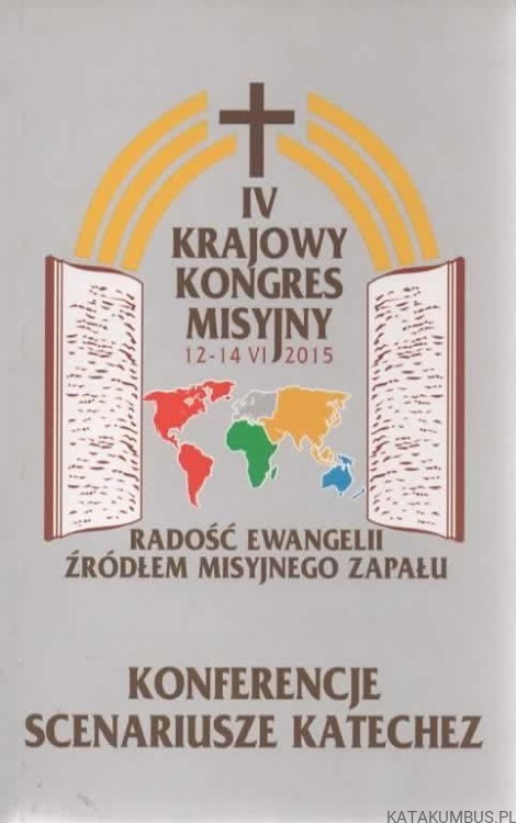 IV Krajowy Kongres Misyjny. Red. KS. DR ZBIGNIEW SOBOLEWSKI