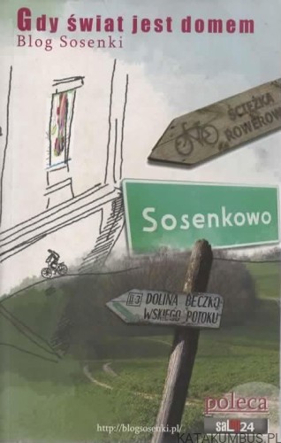 Gdy dom jest światem. AGNIESZKA DUBIEL (dedykacja Autorki!)