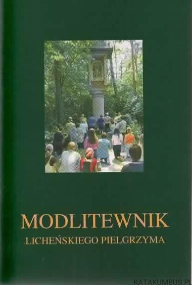 Modlitewnik Licheńskiego pielgrzyma. PRACA ZBIOROWA