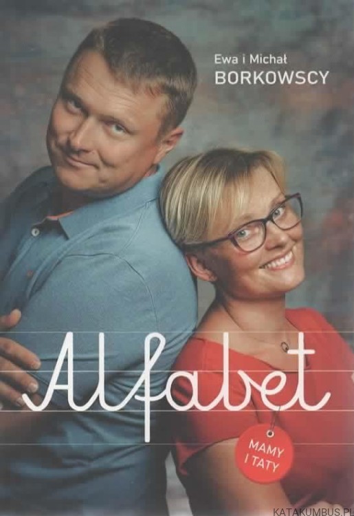 Alfabet mamy i taty. EWA I MICHAŁ BORKOWSCY