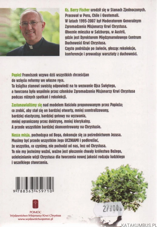 Z papieżem Franciszkiem dla odnowy Kościoła. BARRY FISCHER CPPS