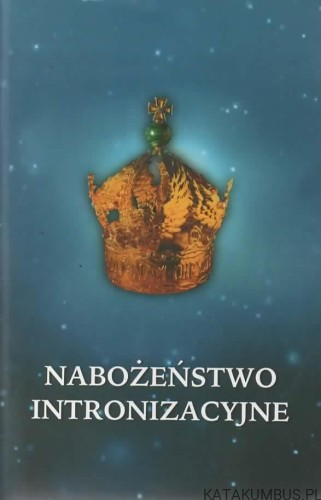 Nabożeństwo Intronizacyjne. PRACA ZBIOROWA