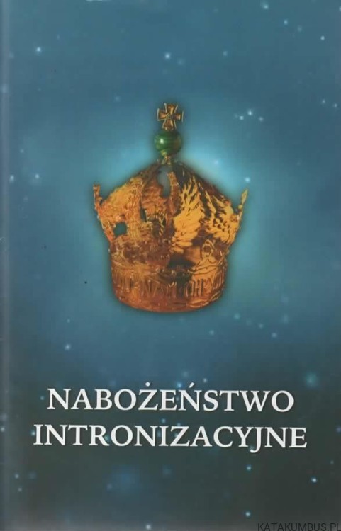 Nabożeństwo Intronizacyjne. PRACA ZBIOROWA