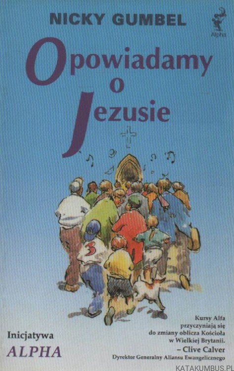 Opowiadamy o Jezusie. NICKY GUMBEL