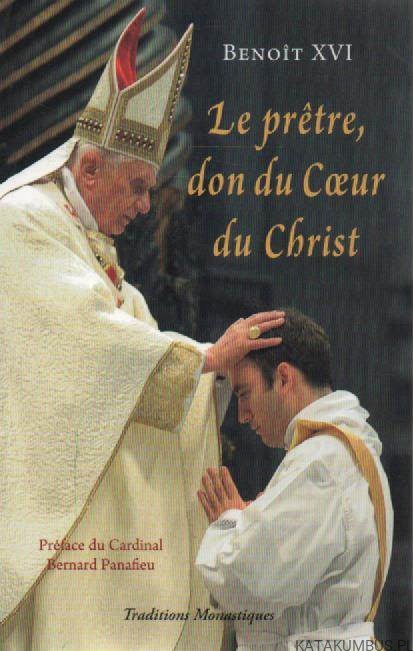 Le pretre, don du Coeur du Christ.(j. francuski) BENOIT XVI