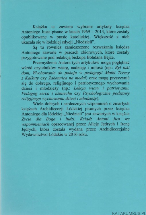 Wybrane artykuły księdza Antoniego Justa. Opr. ZOFIA GORDINOWICZ, JOANNA SOŁTUNIAK
