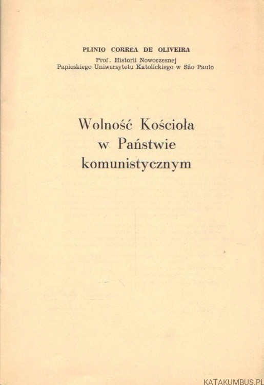 Wolność Kościoła w państwie komunistycznym. PLINIO CORREA DE OLIVEIRA