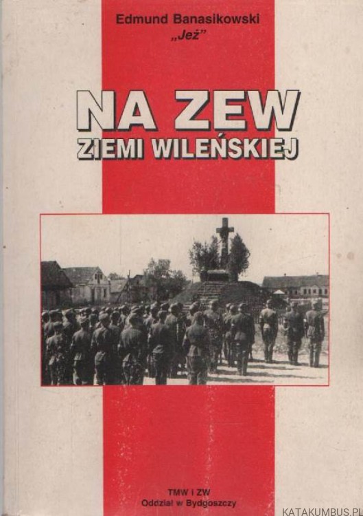 Na zew ziemi wileńskiej. EDMUND BANASIKOWSKI