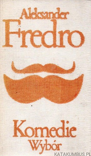 Komedie Wybór. ALEKSANDER FREDRO