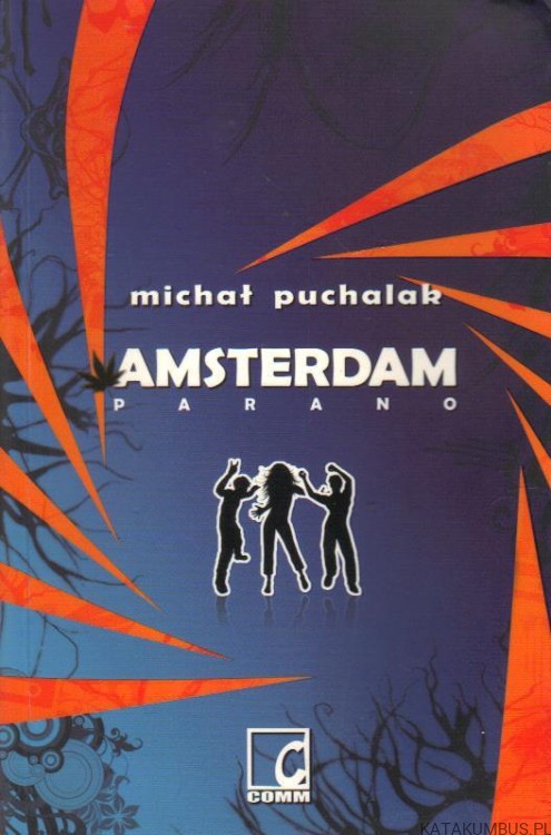 Amsterdam Parano. MICHAŁ PUCHALAK