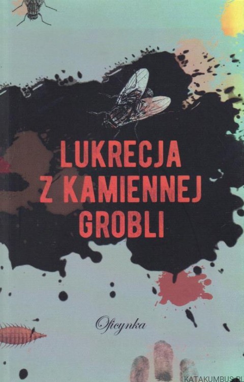 Lukrecja z kamiennej grobli. PRACA ZBIOROWA
