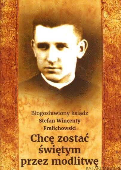 Chcę zostać świętym przez modlitwę. PRACA ZBIOROWA