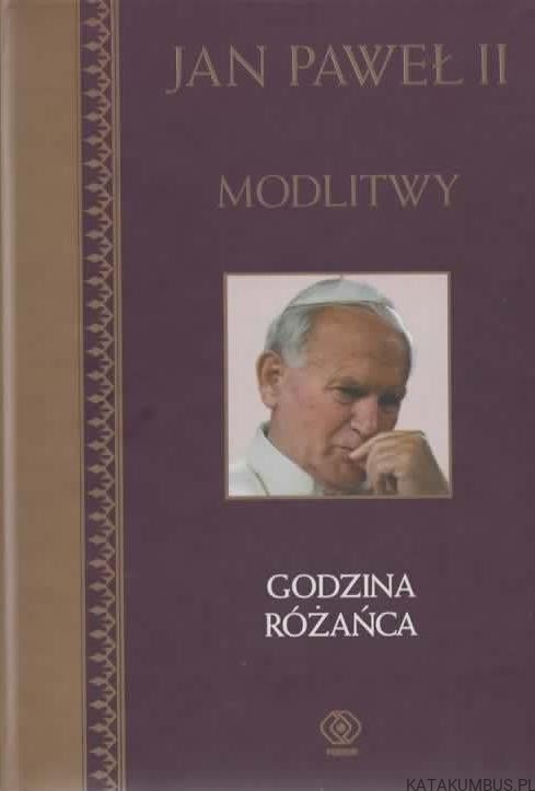 Modlitwy. Godzina różańca. JAN PAWEŁ II