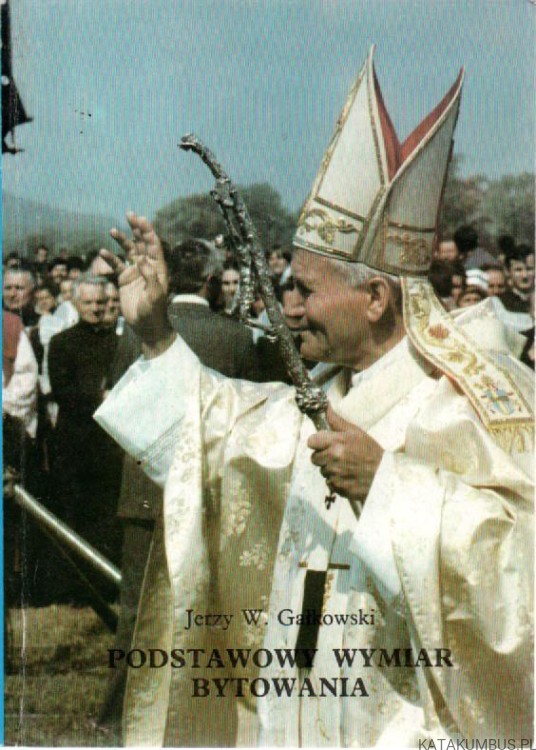 Podstawowy wymiar bytowania. JERZY W. GAŁKOWSKI