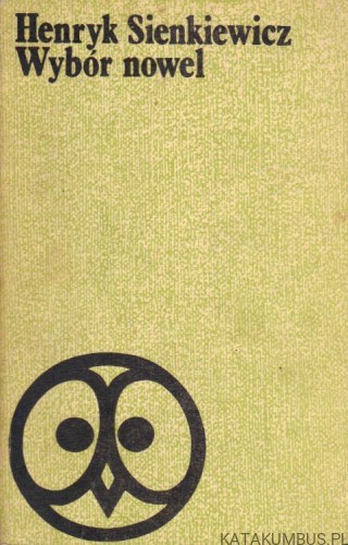 Wybór nowel. HENRYK SIENKIEWICZ