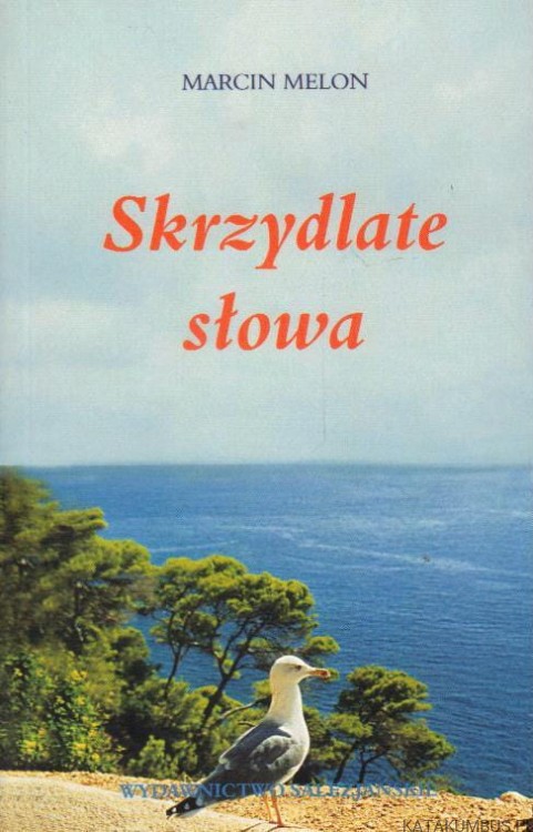 Skrzydlate słowa. MARCIN MELON