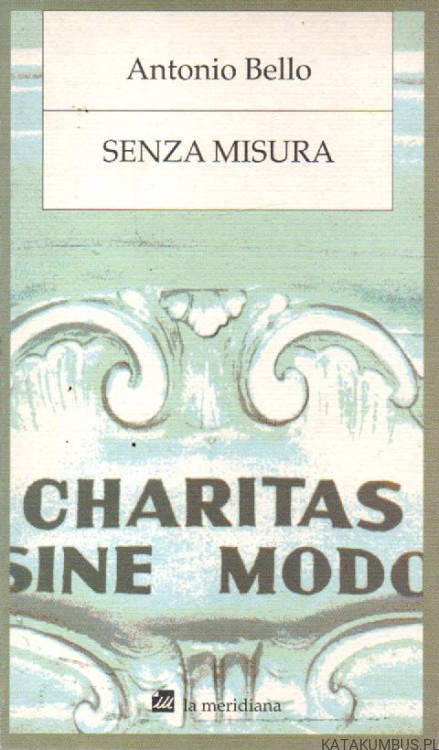 Senza misura. ANTONIO BELLO (j. włoski)