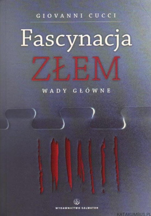 Fascynacja złem. Wady główne. GIOVANNI CUCCI