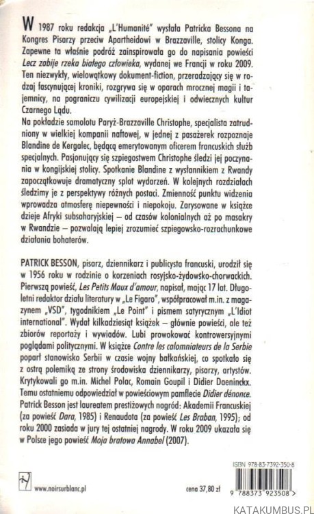 Lecz zabije rzeka białego człowieka. PATRICK BESSON