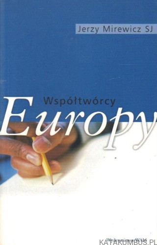 Współtwórcy Europy. JERZY MIREWICZ SJ